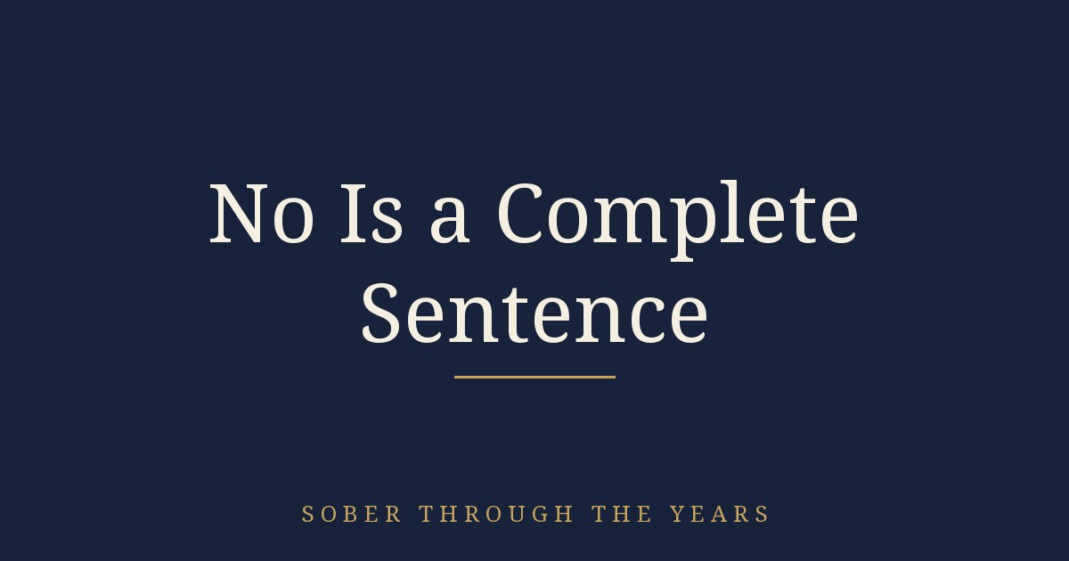 No Is a Complete Sentence