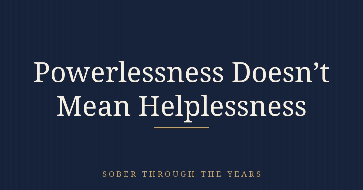 Powerlessness Doesn’t Mean Helplessness